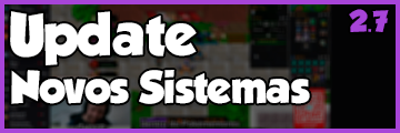 Update 2.7 - Novos sistemas
